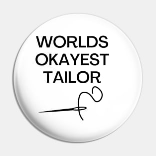 World okayest tailor Pin