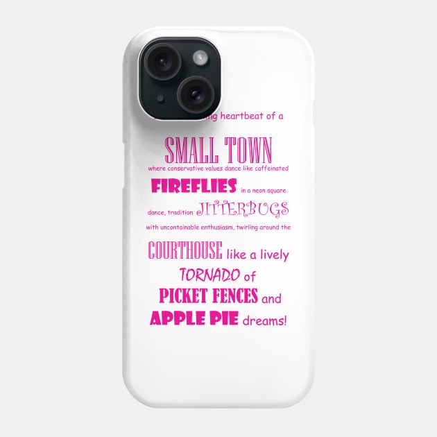 Small Town Values Phone Case by EvergladeStudio