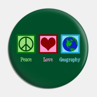 Peace Love Geography Pin