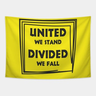 United we stand divided we fall Tapestry