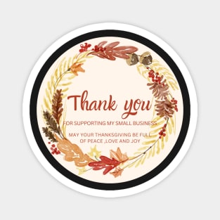 ThanksGiving - Thank You for supporting my small business Sticker 04 Magnet