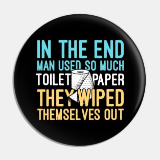 Meme-Man Used So Much Toilet Paper They Wiped Themselves Out Pin