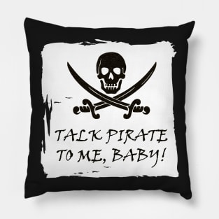 Funny Pirate Talk T-Shirt Pillow