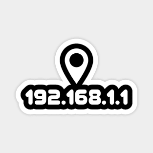 192.168.1.1 IP address with location pin. A design perfect for developers, coders, sysadmins or anyone in IT Magnet