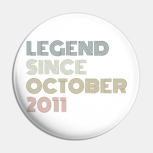 Legend Since October 2011 Pin