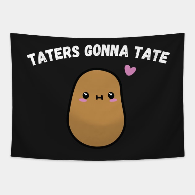 Taters Gonna Tate Funny Potato Tater Tot Foodie Potatoes Tapestry by WassilArt