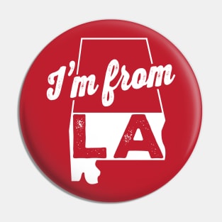 I'm from L.A. (lower alabama) Pin