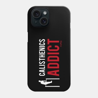 Calisthenics ADDICT 2 Phone Case