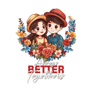 Valentine's Day Delight: Always Better Together Couple Tee T-Shirt