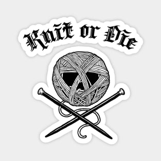 Knit or Die Magnet