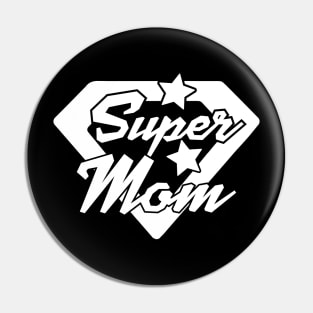 Super Mom Mothers Day Gift Pin