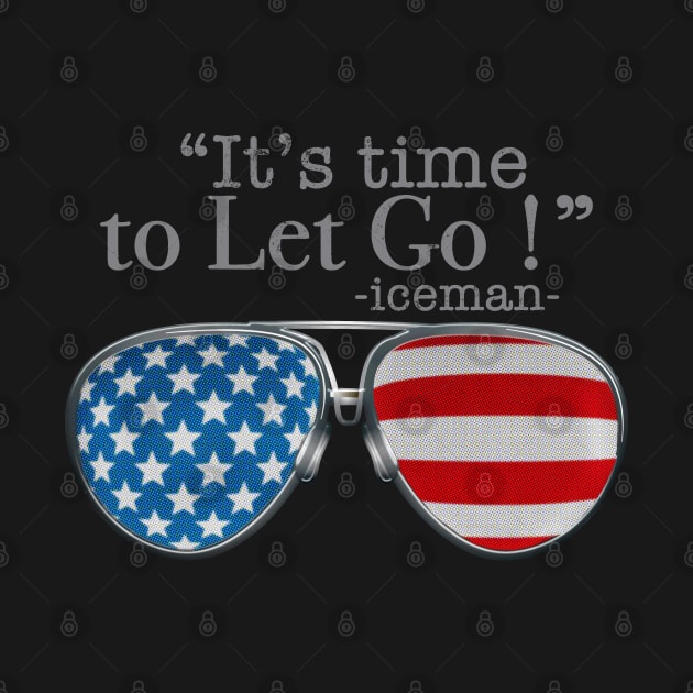 TOP GUN MAVERICK - LET IT GO GLASSES by SAMELVES