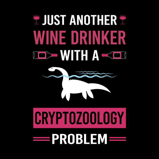 Wine Drinker Cryptozoology Cryptid Cryptids by Good Day