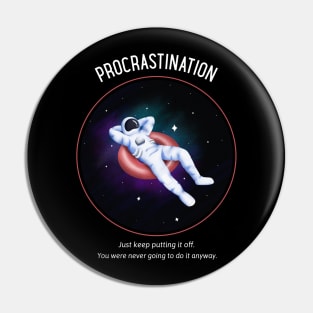 Procrastination Pin