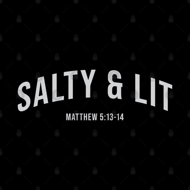 Salty and Lit, Bible Verse, Christian Quote by ChristianLifeApparel
