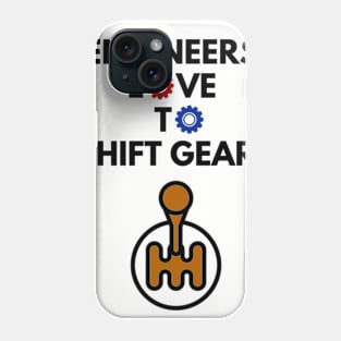 Engineers Love to Shift Gears Phone Case