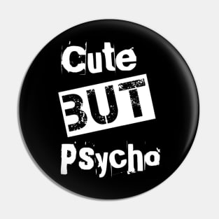 Cute but psycho Pin