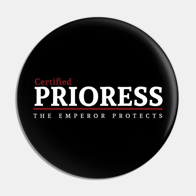 Certified - Prioress Pin by Exterminatus