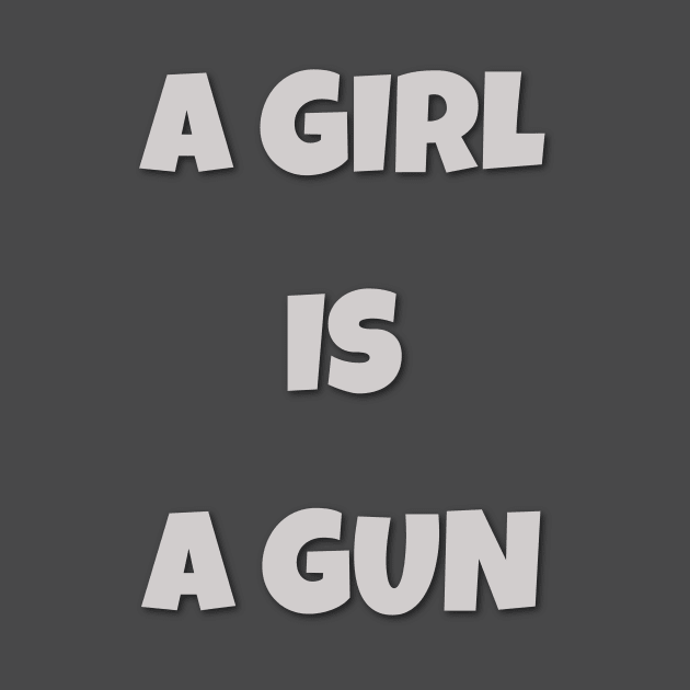 A girl is a gun by NooHringShop