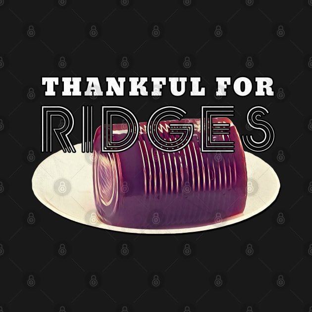 Thanksgiving Thankful for Ridges by karutees