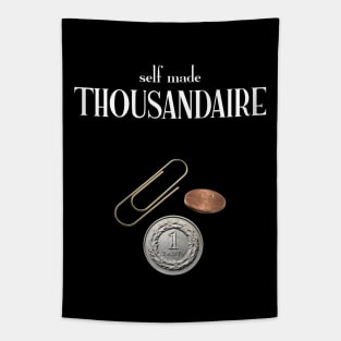 Self made thousandaire - in white text Tapestry