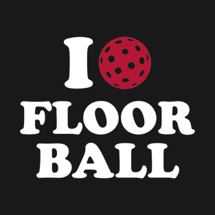 I love Floorball T-Shirt