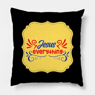 Jesus Everything Pillow