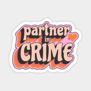 Partner In Crime Vintage! Magnet