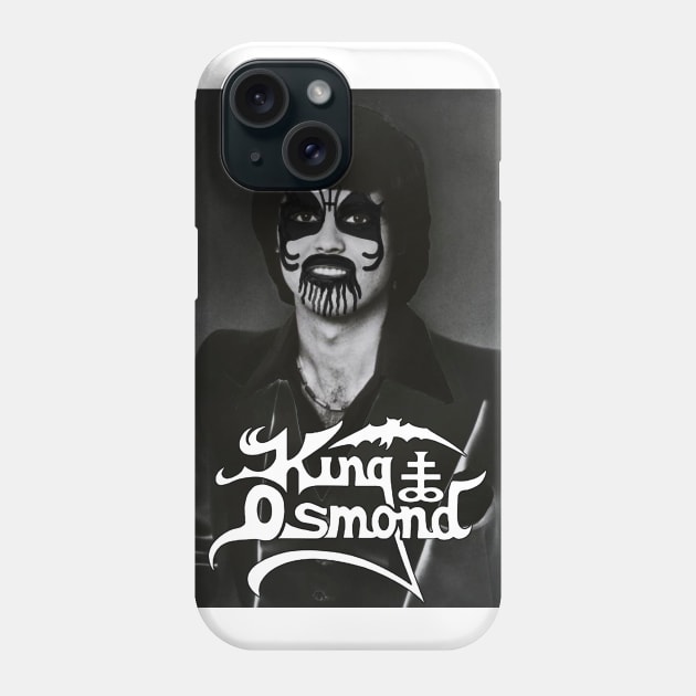 Hail King Osmond Phone Case by BadAsh Designs