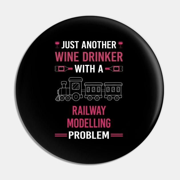 Wine Drinker Railway Modelling Model Railroading Train Trains Pin by Good Day