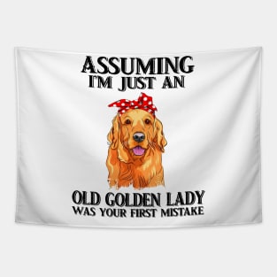 Assuming Im just an old  golden lady was your fist mistake Tapestry