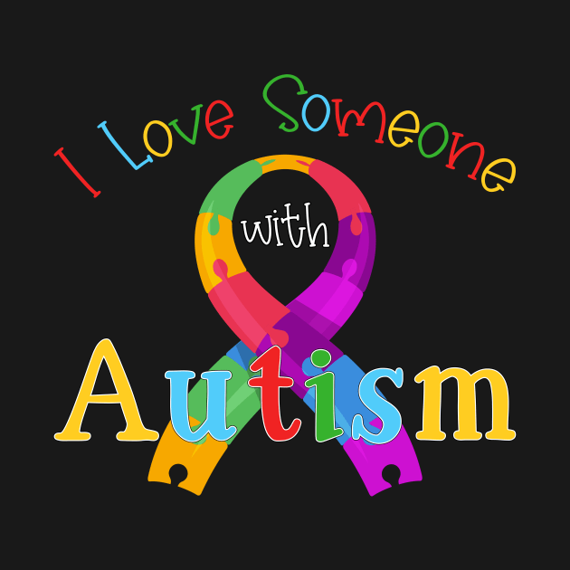 I Love Someone With Autism by Hensen V parkes