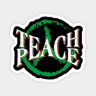 Teach Peace Symbol. Anti-war world peace Magnet