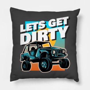 Let's Get Dirty Pillow