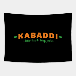 Kabaddi is Better Than the Things You Like Tapestry