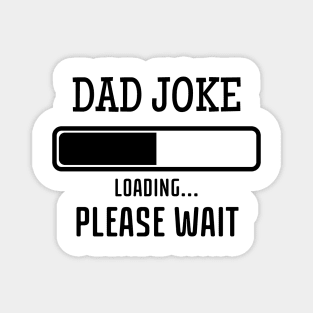 Dad Joke Loading Magnet