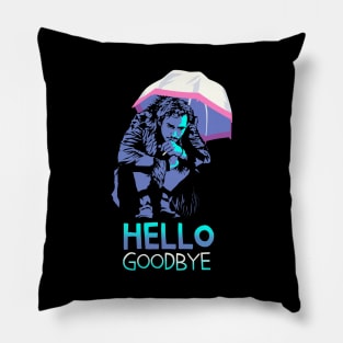 Hello Goodbye Pillow