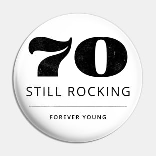 Funny 70th Birthday Quote Pin