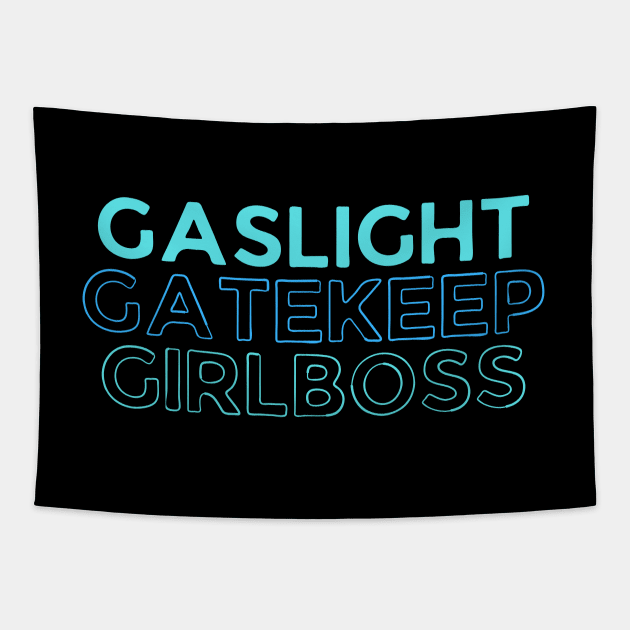 Gaslighting, Gatekeep, Girlboss Tapestry by OnyxBlackStudio