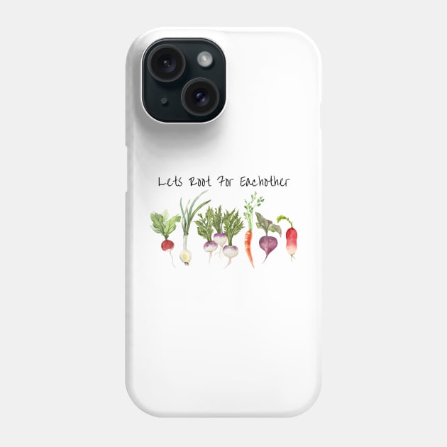 Lets Root For Eachother! Phone Case by LylaLace Studio