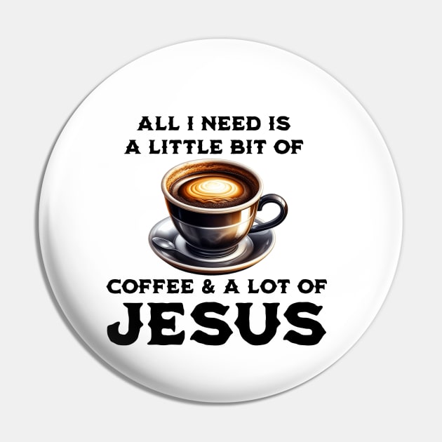 Coffee & Jesus Pin by AshBash