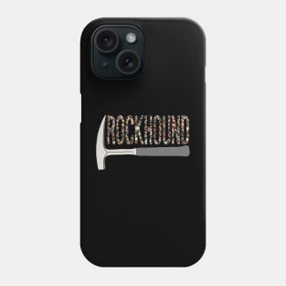 Rockhound Rock Pick Geology Hammer Rockhounding Phone Case