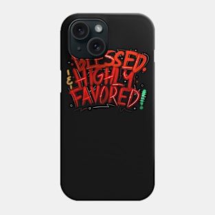 Blessed and Highly Favored Graffiti Tee Phone Case