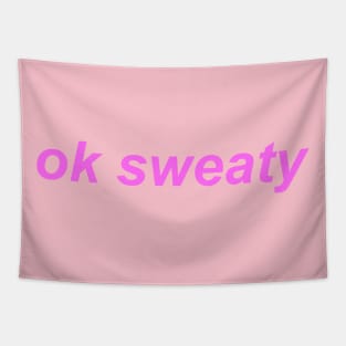 "ok sweaty" Y2K slogan Tapestry