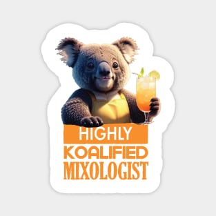 Just a Highly Koalified Mixologist Koala 4 Magnet