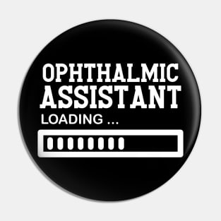 Ophthalmic Assistant Job Lover Gift Idea Pin