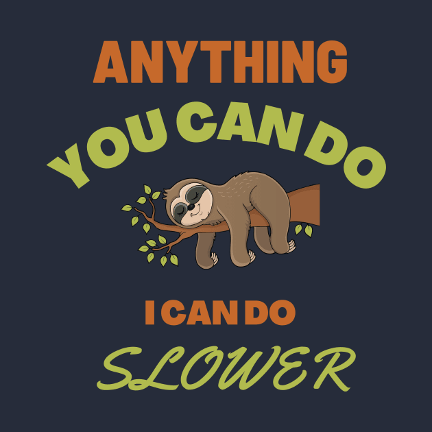Anything You Can Do, I Can Do Slower | Funny and Cute Sloth Meme | Humor and Jokes by Fashionablebits