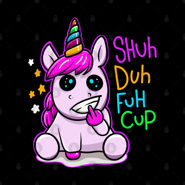 Shuh duh fuh cup unicorn by santelmoclothing