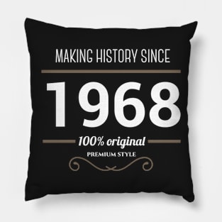 Making history since 1968 Pillow