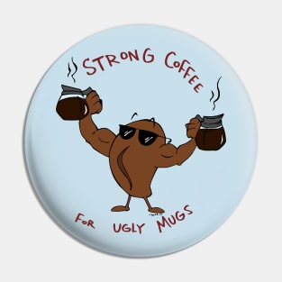 Coffee strong Pin